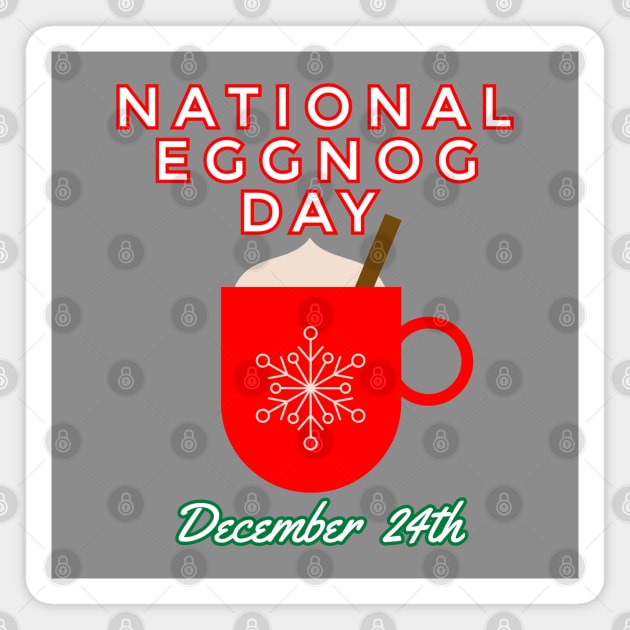 National Eggnog Day Magnet by AllThingsTees